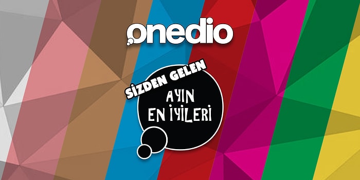 2016'nın İlk Çeyreğinde Onedio Kullanıcılarından Gelen ve En Çok Paylaşım Alan 16 İçerik