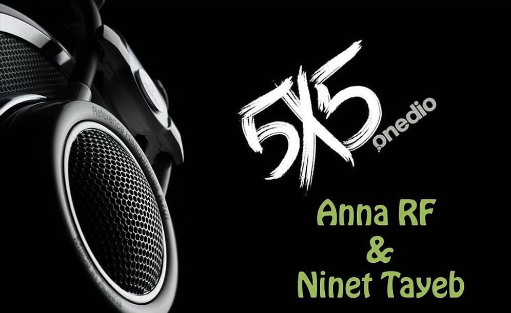 Onedio ile Müzik Keşfi 5x5: Anna RF & Ninet Tayeb