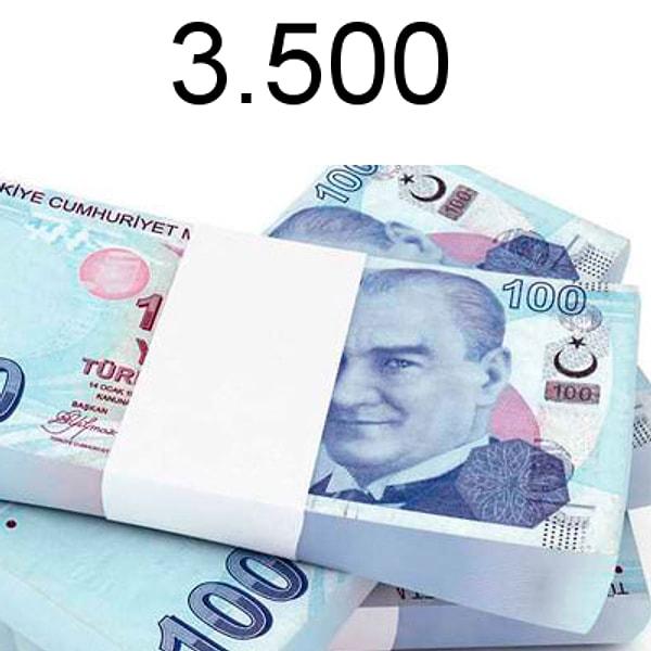 3500 TL!