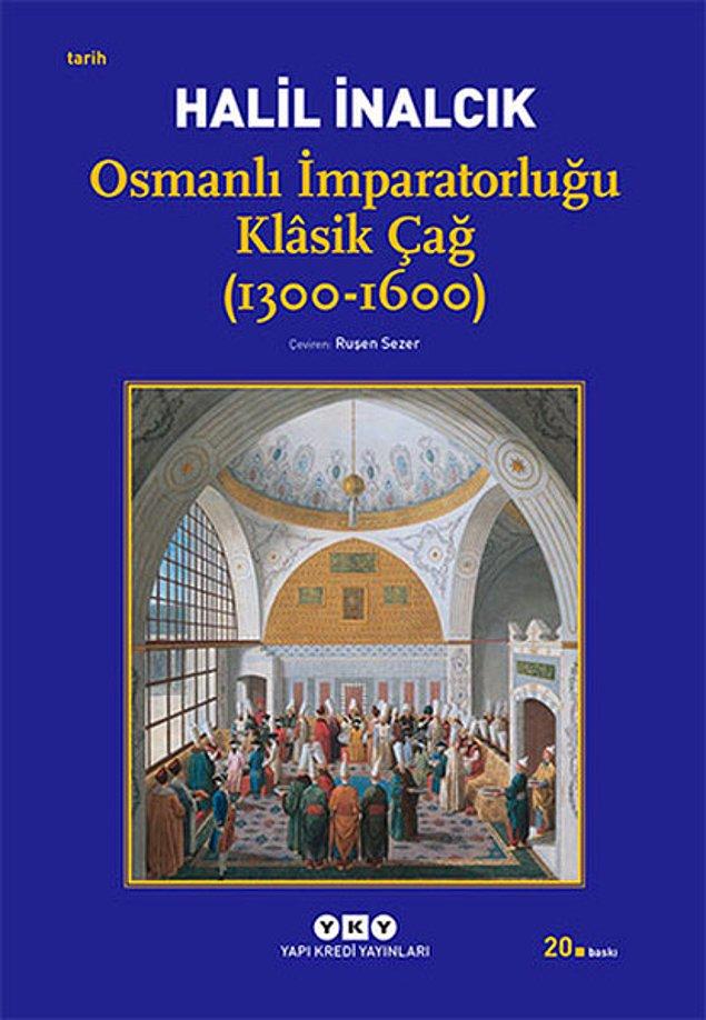 10. Prof.Dr. Halil İnalcık-Osmanlı İmparatorluğu Klasik Çağ