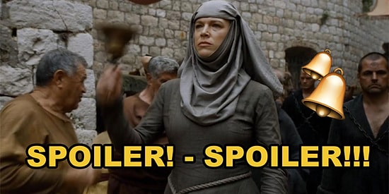 Game of Thrones Spoilerı Veren Son Heves Bükücülere Yapılabilecek 19 Şey