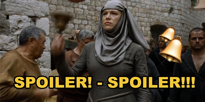 Game of Thrones Spoilerı Veren Son Heves Bükücülere Yapılabilecek 19 Şey