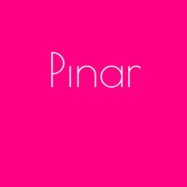Pınar!