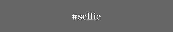 12. #selfie - 255 milyon gönderi