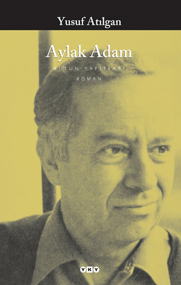 7. Aylak Adam - Yusuf Atılgan