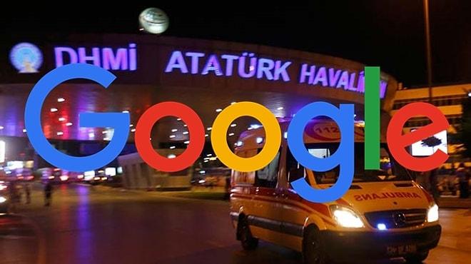 Atatürk Havalimanı'nda olan patlama için Google boş geçmedi
