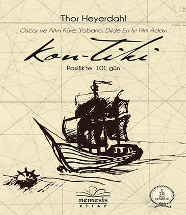 9. Kon-Tiki / Thor Heyerdahl - 70’den fazla dile çevrilmiştir.