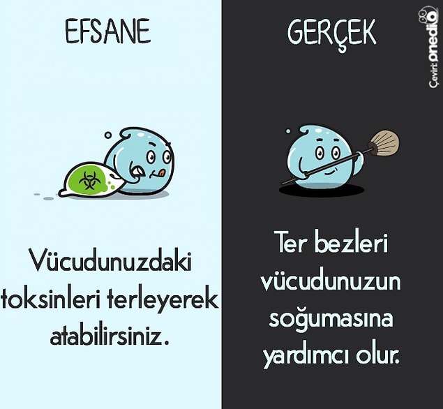 8. Şunu iç. Bu gece de terlersen hiçbir şeyin kalmaz. 😊