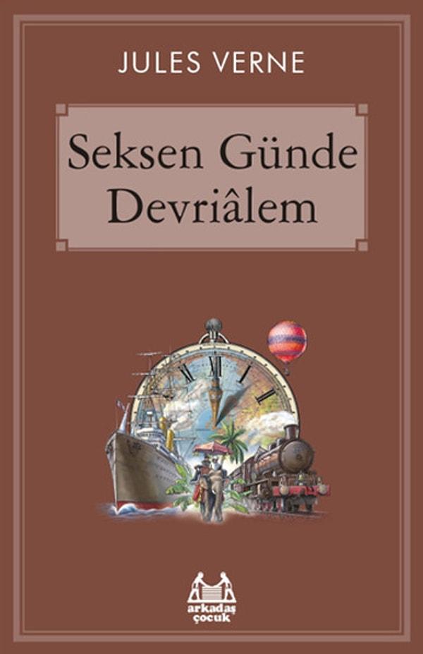 10. "Seksen Günde Devr-i Alem" Jules Verne