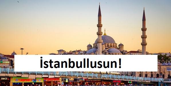İstanbullusun!