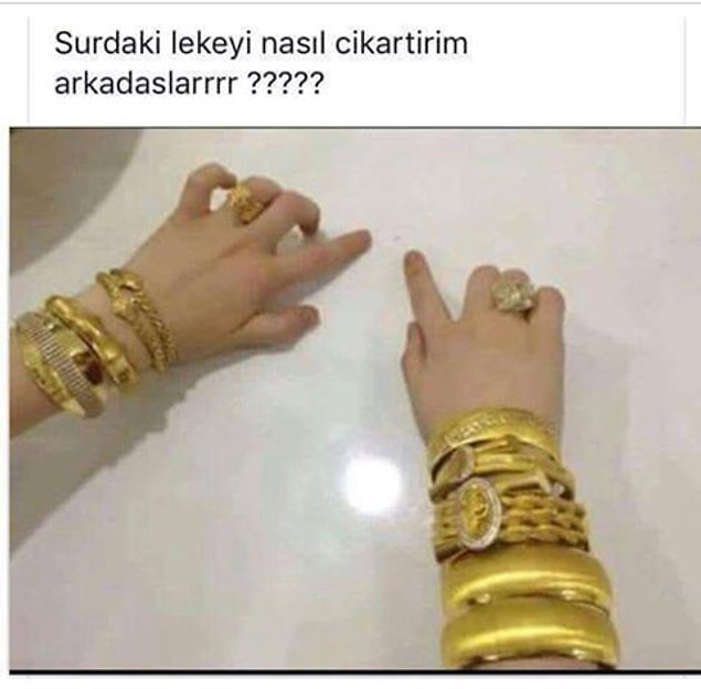 10. Düğünde takılan altınları balkondan halı çırparken bile takmaları ve evrende büyük bir şıngırdama yankısı yaratmaları.