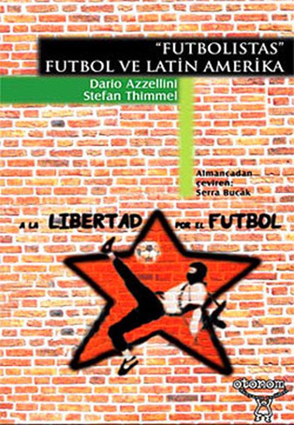 1. Futbolistas - Futbol ve Latin Amerika - Dario Azzellini ve Stefan Thimmel