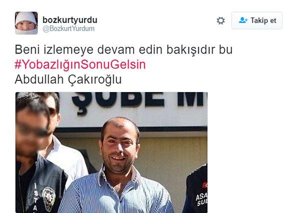 Biraz da sen bizi izle bakalım, Abdullah Çakıroğlu...