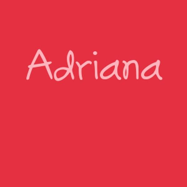 Adriana!