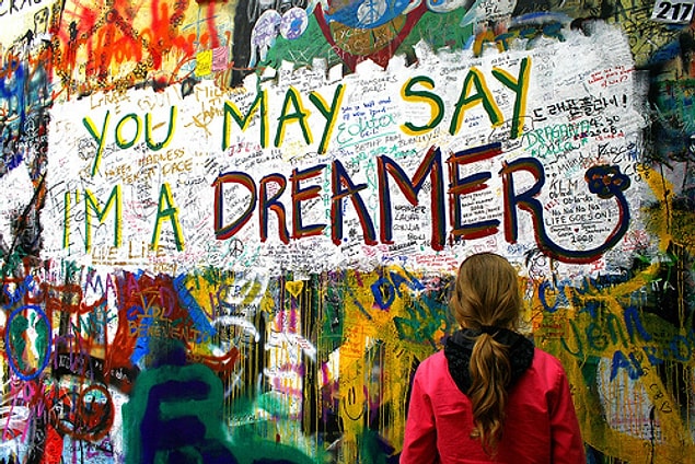 7. You may say I'm a dreamer.