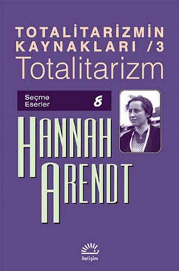 4. "Totalitarizmin Kaynakları 1/2/3", (1951) Hannah Arendt