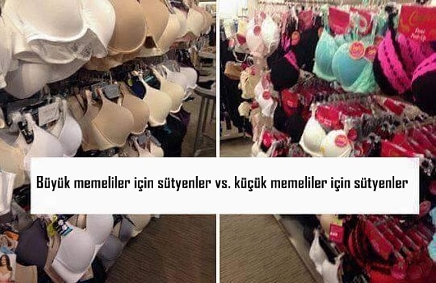 15. Mağazalar en büyük memeyi D kap sandığı için size sadece babaanne sütyenini uygun görürler.