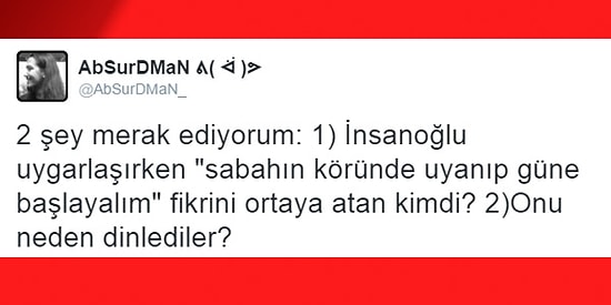 Sabah Erken Kalkmaktan Izdırap Duyup Mizahla İsyan Etmiş 16 Kişi