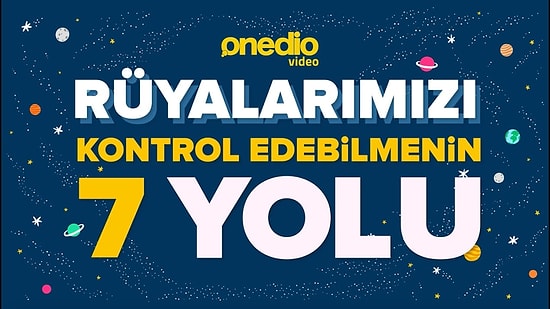 Rüyalarımızı Kontrol Edebilmenin 7 Yolu