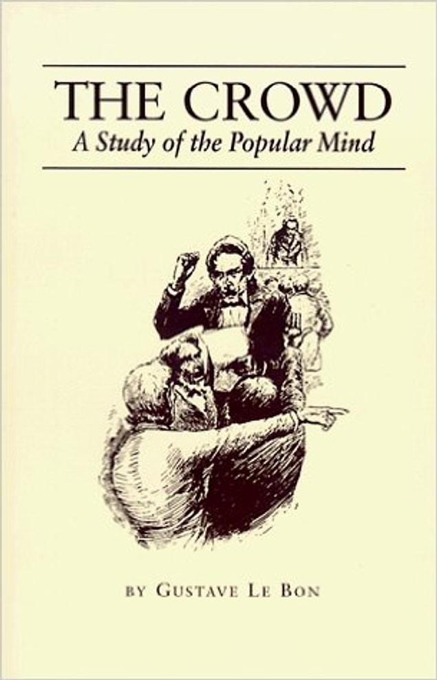 4. The Crowd: A Study of the Popular Mind - Gustave Le Bon