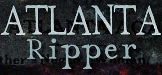 7. The Atlanta Ripper