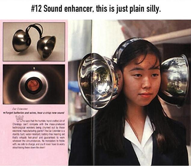 12. This product which offers to enhance the sound but rather turns you into a living alien.