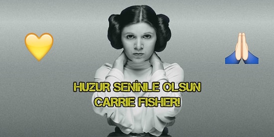 Tüm Galaksilerin En Eşsiz, En Ezberbozan Prensesi Prenses Leia'dan Öğrenilen 13 Şey!