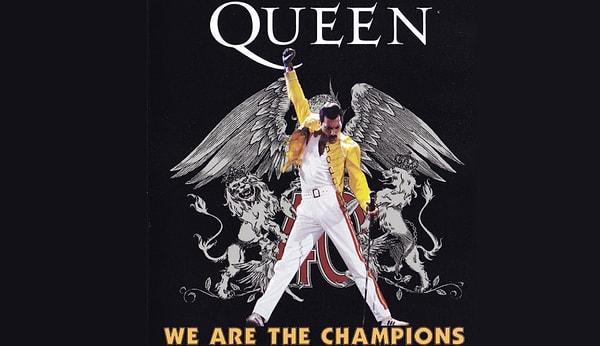 8. Quenn'in efsane şarkısı “We are the Champions” “... of the world” diye bitmez. Şarkının orijinal sözlerinde bu cümle yok.