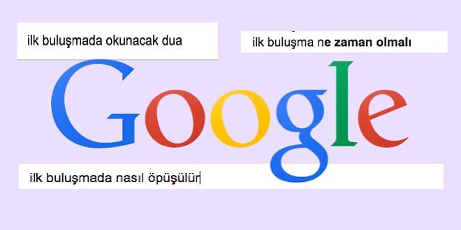 İlk Buluşma Hakkında Kafası Çok Karışık Olan Türk Halkının Google'a Sorduğu Sorular