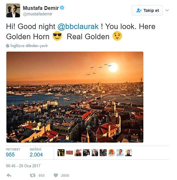 Fatih Belediye Başkanı Mustafa Demir ise ingilizcesi 'Golden Horn' olan Haliç'in fotoğrafını paylaşarak, İngiliz gazeteciye, 'İyi geceler Laura, bak gerçek altın' diyerek esprili bir yanıt verdi 😂