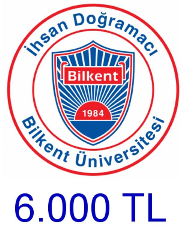 Bilkent - 6.000 TL!