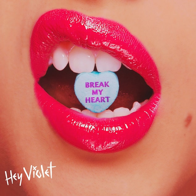 6. Hey Violet'dan "Break My Heart"