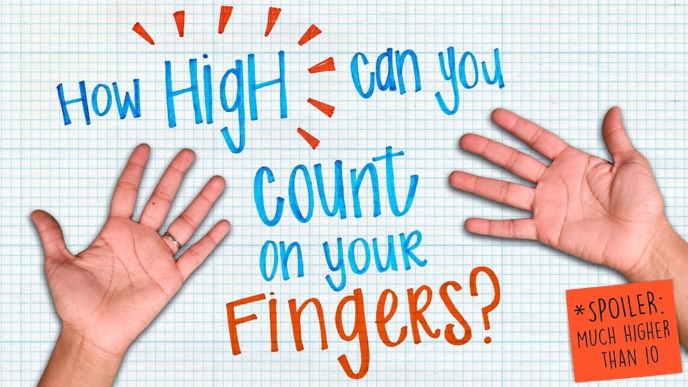 Parmaklarınızı Kullanarak Kaça Kadar Sayabilirsiniz?