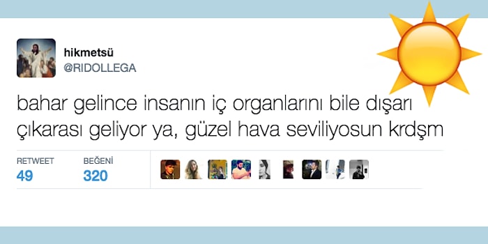 Isınan Havalarla İlgili Düşüncelerini Paylaşarak İçimizi de Isıtan 15 Kişi