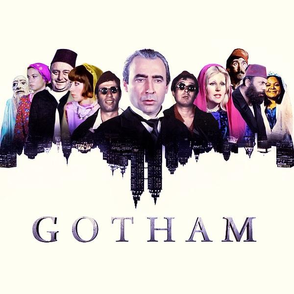 7. Yeşilçam'ın Karanlık Şehri: Gotham
