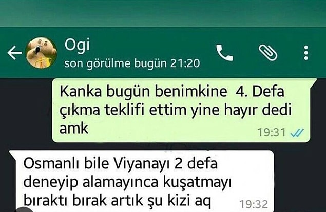 13. Biraz makul ol dostum