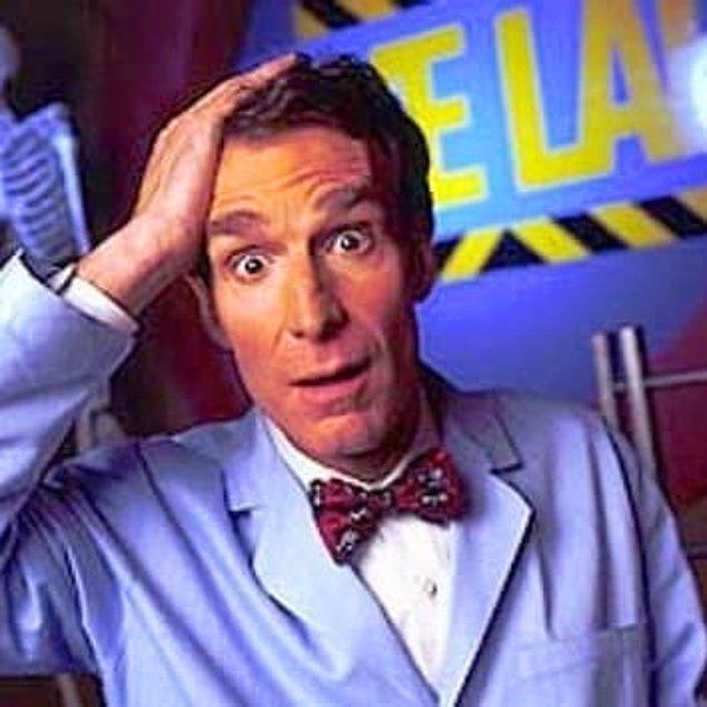 3. Sırada Amerikalı bilim insanı, televizyon programcısı ve makine mühendisi Bill Nye var!