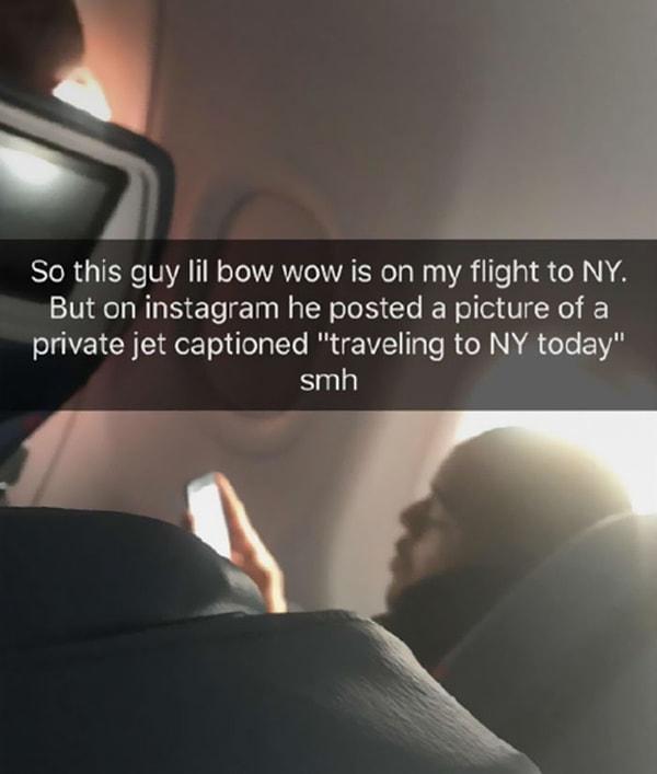 Fakat Bow Wow özel uçakta falan değildi! Standart bir yolcu uçağında, ekonomi sınıfında fotoğrafı atarken bir başka sosyal medya kullanıcısına yakalandı.