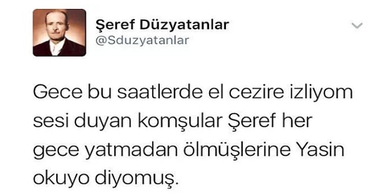Tarihsel Olayları Oradaymış Gibi Anlatan Şeref Düzyatanlar'dan Bozlak Kokulu 25 Tweet