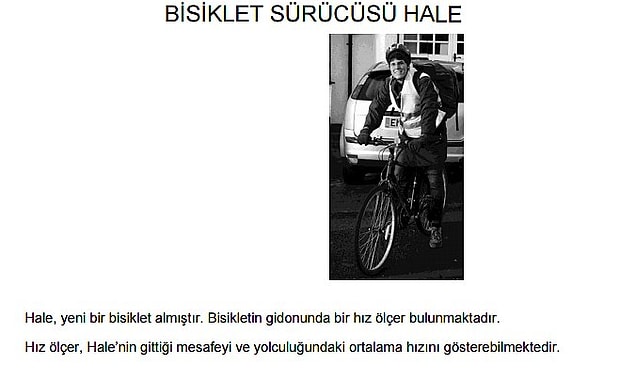 8. Hale, bir yolculuğunda ilk 10 dakikada 4 km ve sonraki 5 dakikada 2 km bisiklet sürmüştür. Buna göre, aşağıdaki önermelerden hangisi doğrudur?
