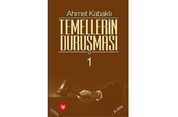 11. Temellerin Duruşması - Ahmet Kabaklı