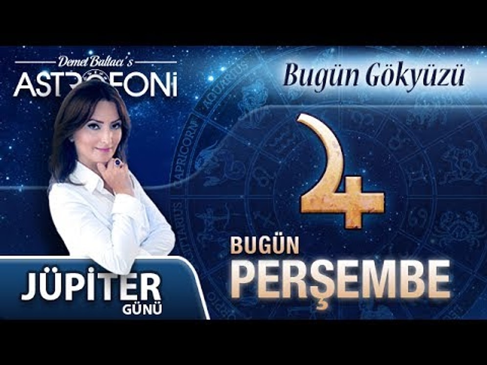 Günlük Burç Yorumu 8 Haziran 2017Perşembe, Astroloji, Burçlar