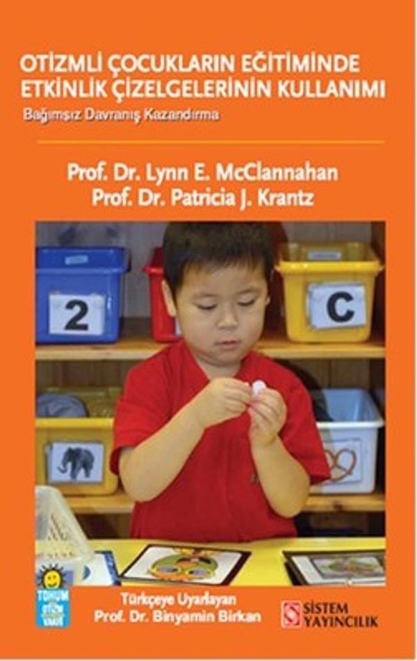 5. Otizmli Çocukların Eğitiminde Etkinlik Çizelgelerinin Kullanımı (Lynn E. McClannahan,Patricia J. Krantz)