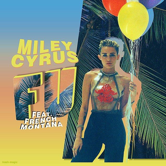 10. Miley Cyrus'dan FU ▶️ French Montana eşliğinde!