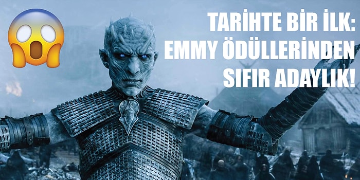 Game of Thrones Tarihinde Bir İlk: Sıfır Emmy Ödülü Adaylığı