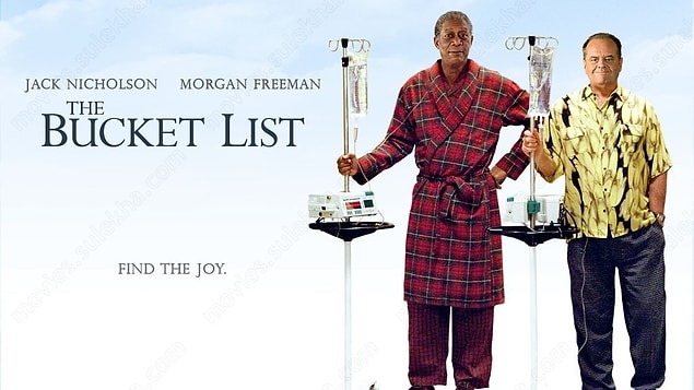 27. Şimdi Ya Da Asla / The Bucket List (2007)