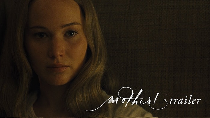 Jennifer Lawrence'lı 'Mother'dan İlk Fragman Geldi