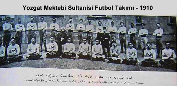 7. Anadolu'da ilk futbol takımı Yozgat'ta kurulmuştur.