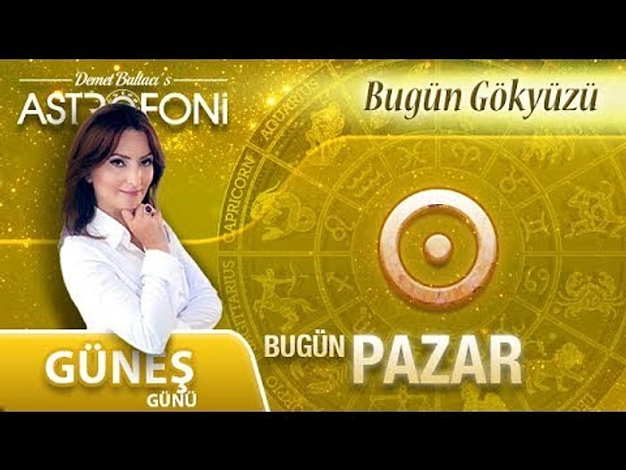 Günlük Burç Yorumu 13 Ağustos 2017 Pazar, Astroloji, Burçlar