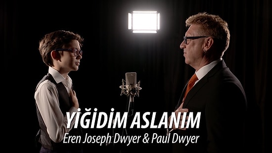 Paul Dwyer ve Eren Joseph Dwyer Yorumuyla, Yiğidim Aslanım